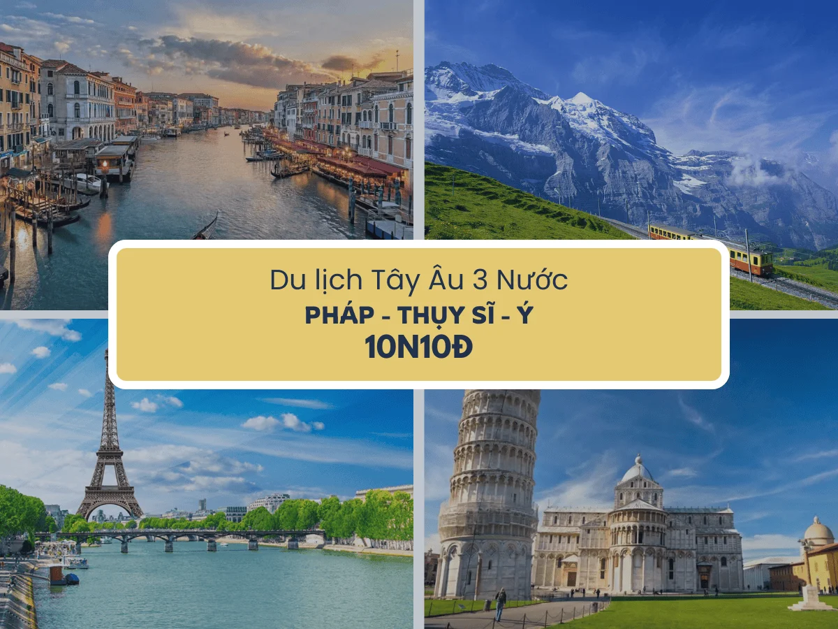 TOUR TÂY ÂU 3 NƯỚC 10N10Đ