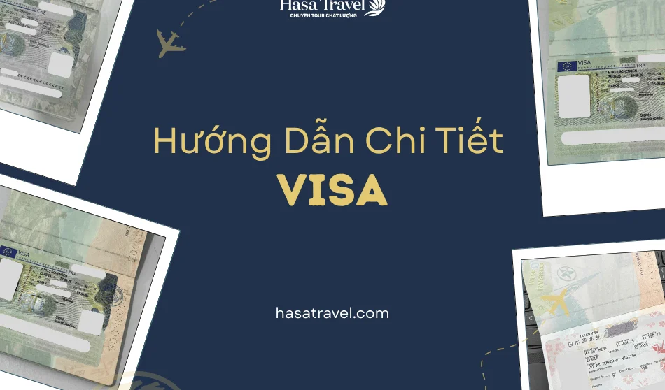 HƯỚNG DẪN CHI TIẾT VỀ CÁC LOẠI VISA